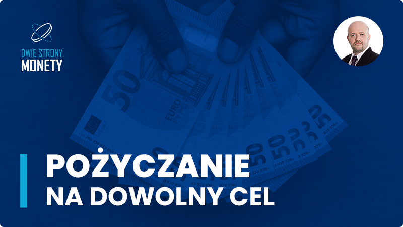 Pożyczanie na dowolny cel - co warto o nim wiedzieć?