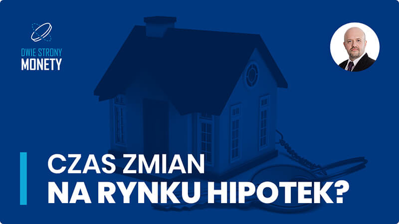 Czas zmian na rynku hipotek?